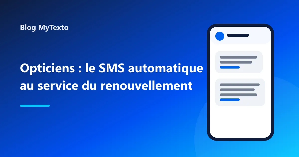 Dégradé bleu avec un téléphone stylisé affichant des bulles de SMS et le titre de l’article : Opticiens, comment le SMS automatique relance le renouvellement des lunettes